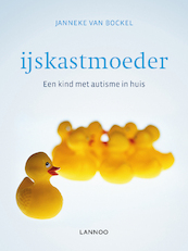 IJskast moeder - Janneke van Bockel (ISBN 9789401433884)
