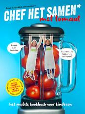 Chef Het Samen met tomaat - Laura Emmelkamp, Scato van Opstall (ISBN 9789081439633)
