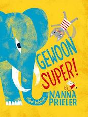 Gewoon super! - Nanna Prieler (ISBN 9789462021716)