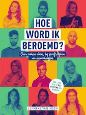 Hoe word ik beroemd? - Lenneke van Ingen (ISBN 9789000355587)
