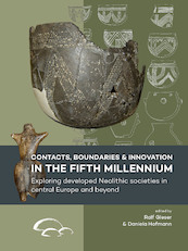 Contacts, boundaries and innovation in the fifth millennium - (ISBN 9789088907142)