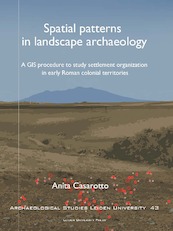 Spatial patterns in landscape archaeology - Anita Casarotto (ISBN 9789087283117)