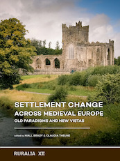 Settlement change across Medieval Europe - (ISBN 9789088908064)
