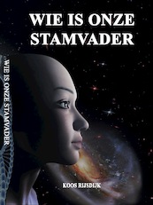 Wie is onze Stamvader? - Koos Rijsdijk (ISBN 9789082874808)