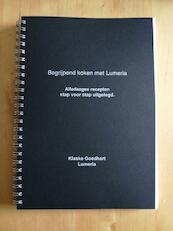 Begrijpend koken met Lumeria - Klaske Goedhart (ISBN 9789492484444)