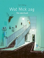 Wat Mick zag - Lars Deltrap (ISBN 9789045124308)