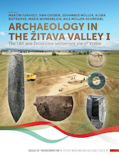 Archaeology in the Žitava valley I - (ISBN 9789088908972)