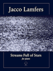 Streams full of stars - Jacco Lamfers (ISBN 9789079735181)