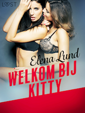 Welkom bij Kitty - erotisch verhaal - Elena Lund (ISBN 9788726155518)