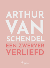 Een Zwerver Verliefd - Arthur van Schendel (ISBN 9788726112412)