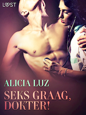 Seks graag, dokter! - erotisch verhaal - Alicia Luz (ISBN 9788726331424)