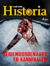 Seriemoordenaars en kannibalen - Alles over historia (ISBN 9788726752151)