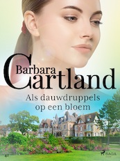 Als dauwdruppels op een bloem - Barbara Cartland (ISBN 9788711790441)
