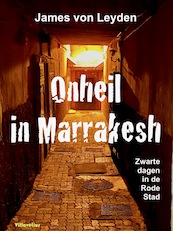 Onheil in Marrakesh - James Von Leyden (ISBN 9789462665422)