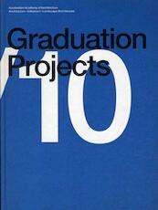 Graduation Projects - Aart Oxenaar, Klaas de Jong, Machiel Spaan (ISBN 9789461400130)