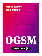 OGSM in de praktijk - Remco Bakker, Bas Schulten (ISBN 9789492790392)