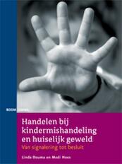 Handelen bij kindermishandeling en huiselijk geweld - Linda Douma, Medi Hoes (ISBN 9789059318618)