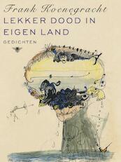 Lekker dood in eigen land - Frank Koenegracht (ISBN 9789023484660)
