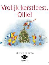Vrolijk kerstfeest, Ollie! - Olivier Dunrea (ISBN 9789025758974)