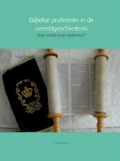 Bijbelse profetieen in de wereldgeschiedenis - J. Kreukniet (ISBN 9789402119916)