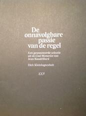 De onnavolgbare passie van de regel - Dick Kleinlugtenbelt, Jean Baudrillard (ISBN 9789071346439)