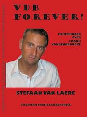 VDB forever! Mijmeringen over Frank Vandenbroucke - Stefaan Van Laere (ISBN 9789462952270)