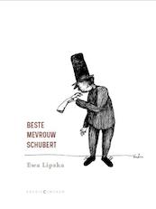 Beste mevrouw Schubert - Ewa Lipska (ISBN 9789056551865)