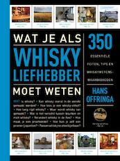 Wat je als whiskyliefhebber moet weten - Hans Offringa (ISBN 9789045210230)