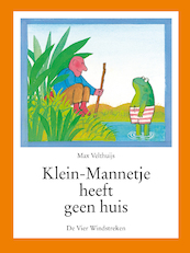 Klein-Mannetje heeft geen huis - Max Velthuijs (ISBN 9789051165234)