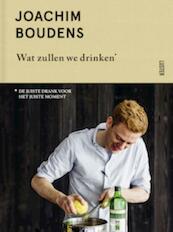 Wat zullen we drinken? - Joachim Boudens (ISBN 9789460581809)