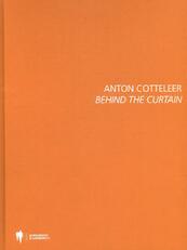 Behind The Curtain - Anton Cotteleer (ISBN 9789089316721)