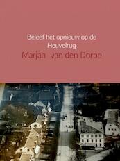 Beleef het opnieuw op de Heuvelrug - Marjan van den Dorpe (ISBN 9789402162356)