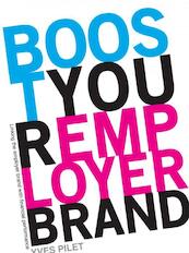 Boost Your Employer Brand - Yves Pilet (ISBN 9789402166767)