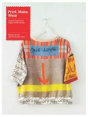 Print, Make, Wear - Melanie Bowles (ISBN 9781780674704)