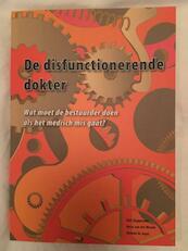 De disfunctionerende dokter - Rob Slappendel, Meta van der Woude, Michiel de Jager (ISBN 9789082790009)