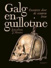 Galg en guillotine - Jonathan J. Moore (ISBN 9789059089761)