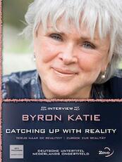 Catching up with reality - Byron Katie (ISBN 9789076541587)