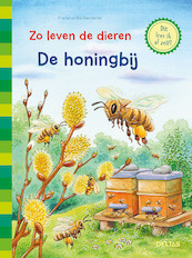 Zo leven de dieren - De honingbij - Friederun Reichenstetter (ISBN 9789044754216)