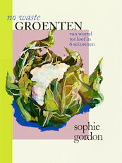 no waste GROENTEN - Sophie Gordon (ISBN 9789461432865)