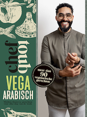 Chef Toub: Vega Arabisch - Mounir Toub (ISBN 9789021593210)