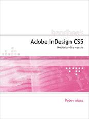 Handboek Adobe Indesign CS5 NL - Peter Maas (ISBN 9789059404762)
