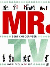 Mr. tv - Bert van der Veer, Nicole de Haan (ISBN 9789460680533)