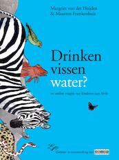 Drinken vissen water? - Margriet van der Heijden, Maarten Frankenhuis (ISBN 9789025749637)