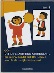 Ook uit de mond der kinderen 3 - (ISBN 9789023918820)