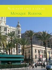 Alicante like a local - Monique Ruesink (ISBN 9789402113372)