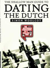 The shallow man guide to dating the Dutch / Volume 1 - Simon Woolcot (ISBN 9789402115444)