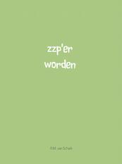 zzp'er worden - R.M. van Schaik (ISBN 9789402123869)
