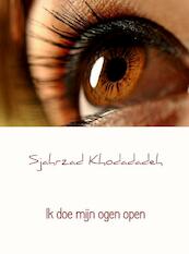 Ik doe mijn ogen open - Sjahrzad Khodadadeh (ISBN 9789402124798)