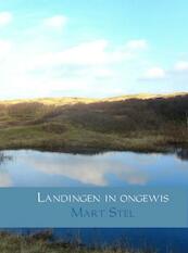 Landingen in ongewis - Mart Stel (ISBN 9789402129717)