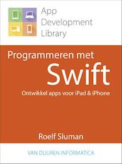 Apps bouwen met Swift - Roelf Sluman (ISBN 9789059408104)